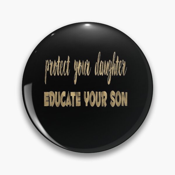 Item preview, Protect your daughter EDUCATE your son  designed and sold by karimaK-71.