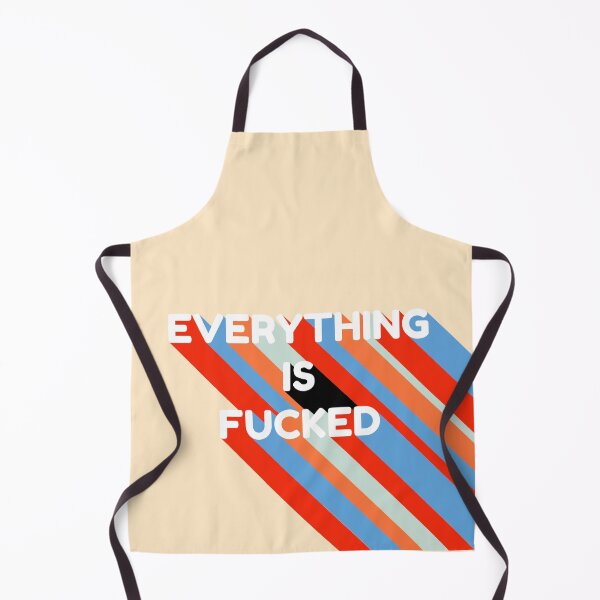 Item preview, Everything Is Fucked designed and sold by EpicCreation.