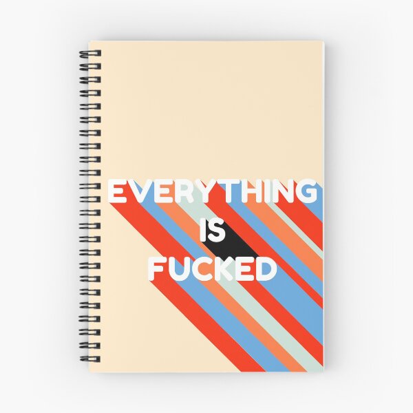 Item preview, Everything Is Fucked designed and sold by EpicCreation.