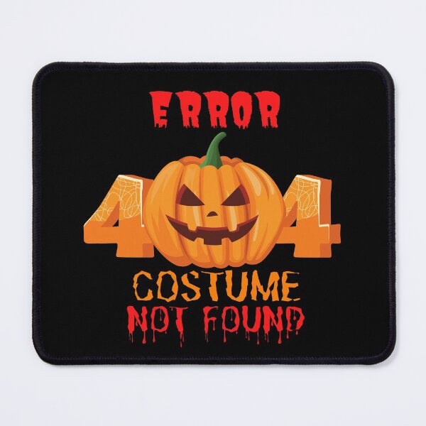 Item preview, Error 404 Costume Not Found designed and sold by lifestylegate.