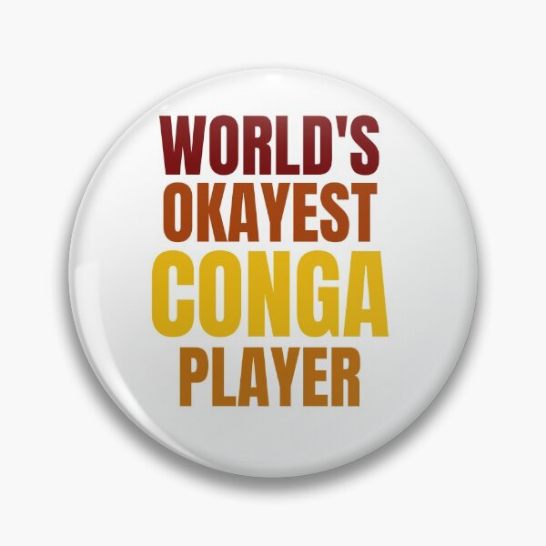 Item preview, WORLD'S OKAYEST CONGA PLAYER designed and sold by Musicianst0re.