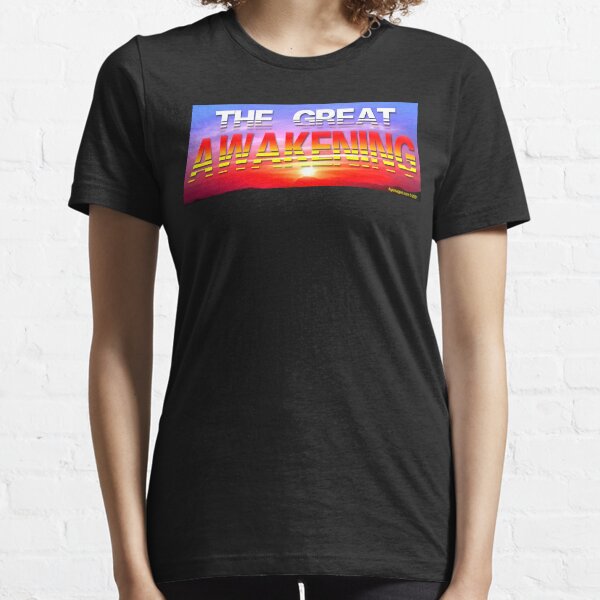 The Great Awakening Essential T-Shirt