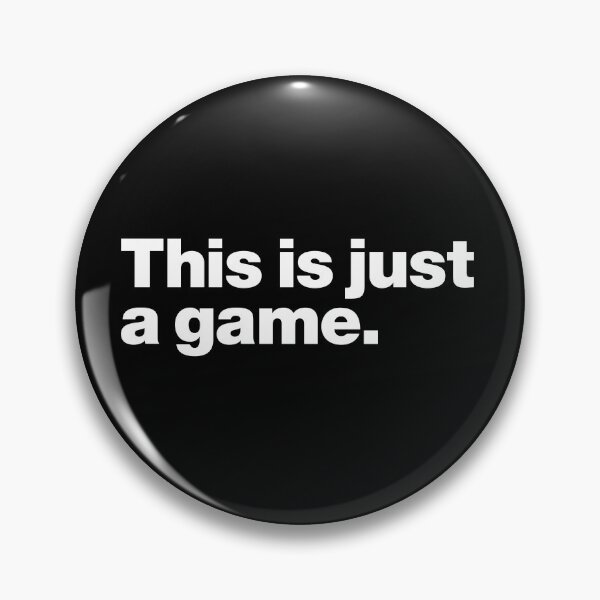 Item preview, This is just a game (white) designed and sold by dudethecreator.