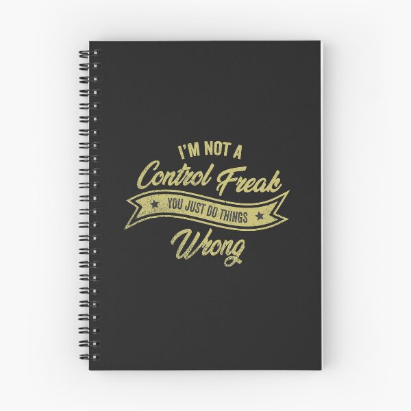 Item preview, I'm not a control freak, you just do things wrong. designed and sold by GeeksUnique.