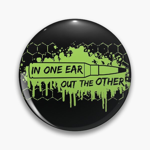 Item preview, In one ear out the other bullet designed and sold by Bold Bear.