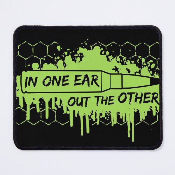 Item preview, In one ear out the other bullet designed and sold by Bold Bear.