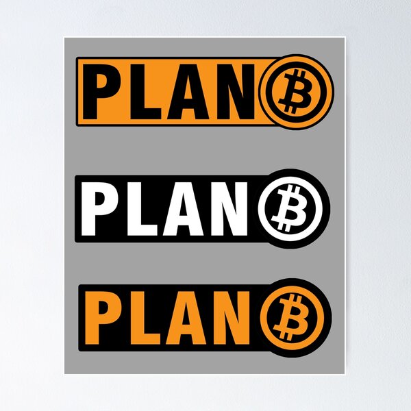 Item preview, Bitcoin Plan B, Bitcoin Cryptocurrency designed and sold by LEGACY10.