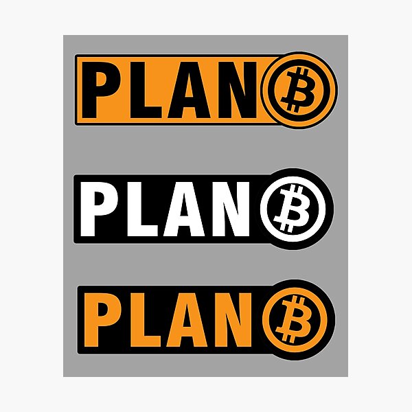 Item preview, Bitcoin Plan B, Bitcoin Cryptocurrency designed and sold by LEGACY10.
