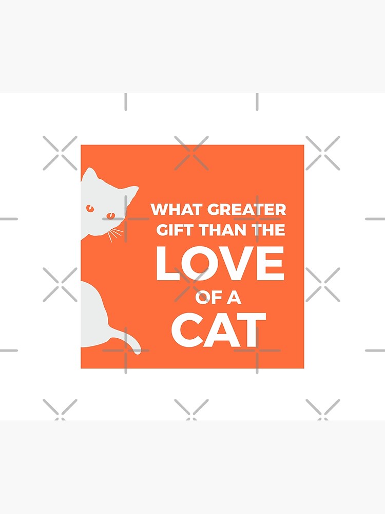 What Greater Gift Than The Love Of A Cat Charles Dickens Quotes Poster For Sale By