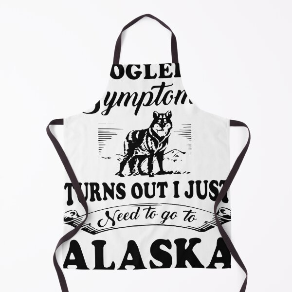Item preview, I googled my symptoms turns out I just need to go to alaska america designed and sold by Thelicker.