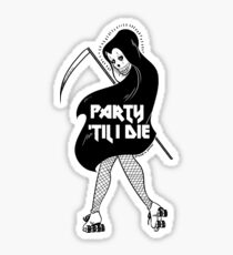 Party bis ich sterbe Sticker