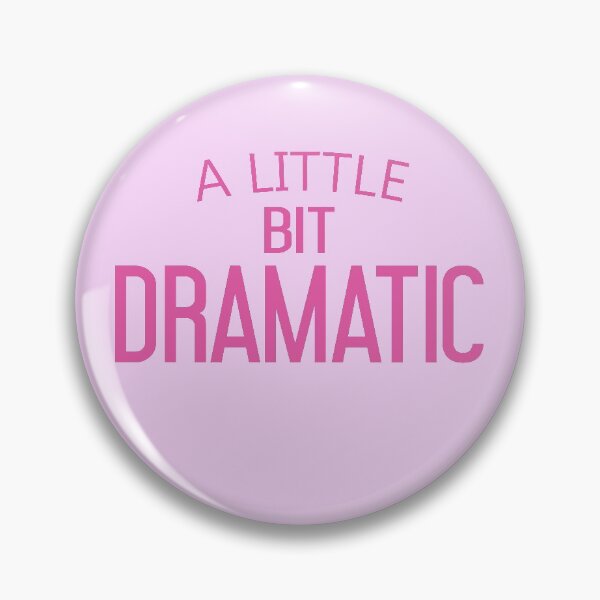 Item preview, A Little Bit Dramatic for Girl Women designed and sold by SweetbeStore.