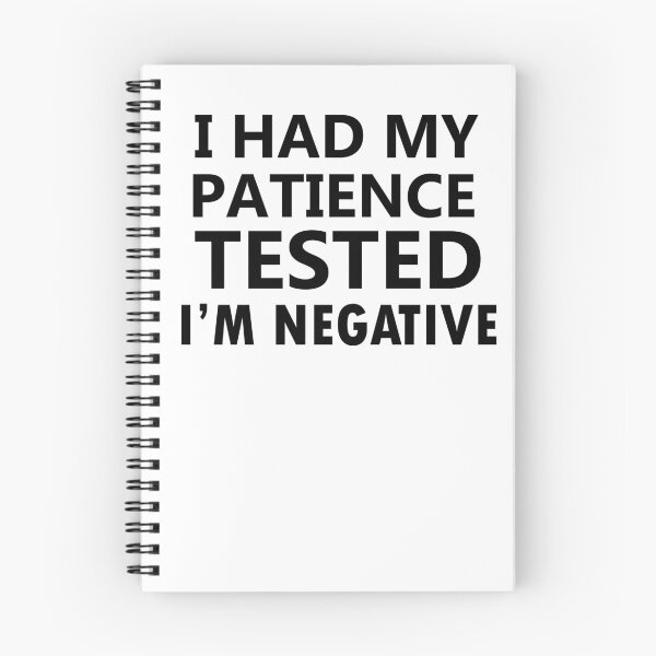 Item preview, i had my patience tested i'm negative, funny sayings, no patience designed and sold by adjamine.