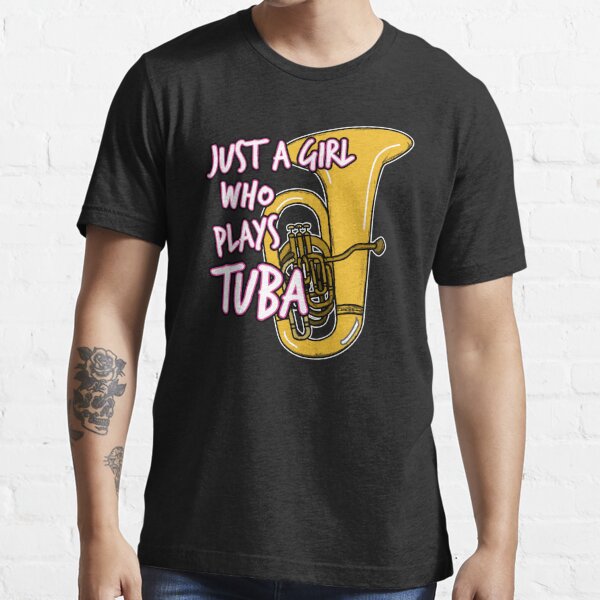 Just A Girl Who Plays Tuba Female Brass Player Essential T-Shirt
