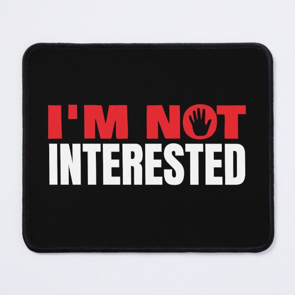 Item preview, Not Interested, I Don’t Care designed and sold by Maria Garcia.