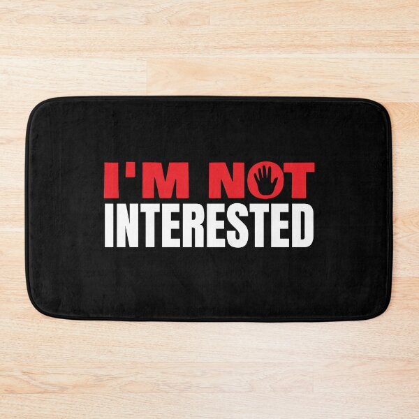 Item preview, Not Interested, I Don’t Care designed and sold by Maria Garcia.