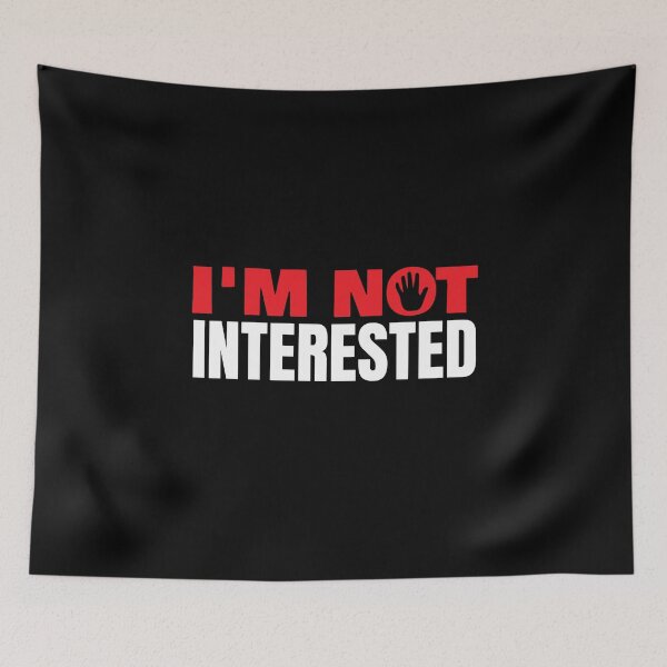 Item preview, Not Interested, I Don’t Care designed and sold by Maria Garcia.