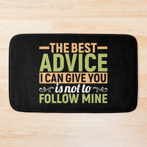 Item preview, El mejor consejo que puedo darte es que no sigas el mío. designed and sold by SewnMemories.