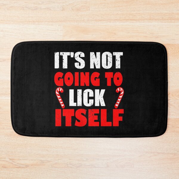 Item preview, It's Not Going To Lick Itself | Funny Xmas Adult Humor Gift designed and sold by ilias13.