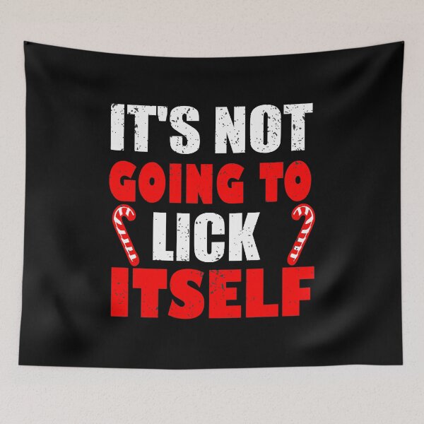 Item preview, It's Not Going To Lick Itself | Funny Xmas Adult Humor Gift designed and sold by ilias13.