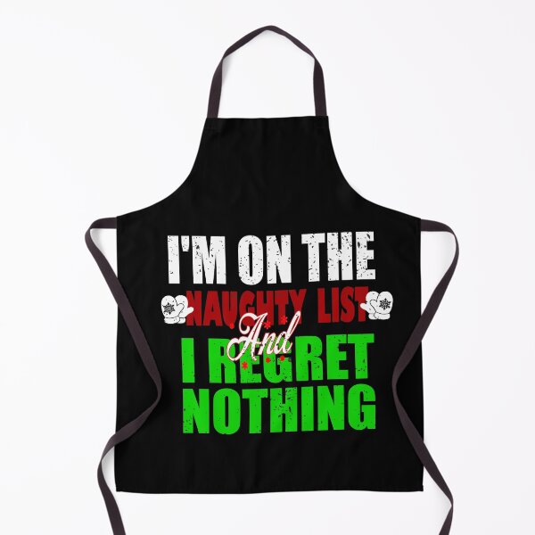Item preview, I'm On The Naughty List And I Regret Nothing Santa Naughty List Christmas designed and sold by ilias13.