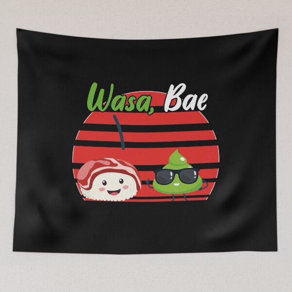 Item preview, Sushi Wasa Bae Funny Wasabi Joke  , FOODIES GIFT IDEA  designed and sold by justbejoker.