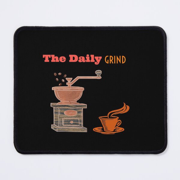 Item preview, The Daily Grind designed and sold by Jho251981.