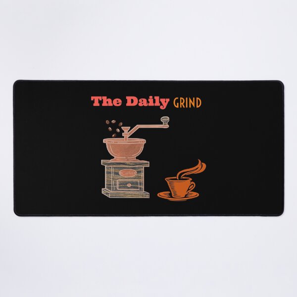 Item preview, The Daily Grind designed and sold by Jho251981.
