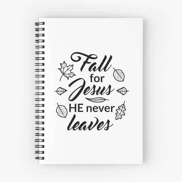Item preview, Fall for Jesus He never leaves. Jesus loves you designed and sold by Katine-Art.
