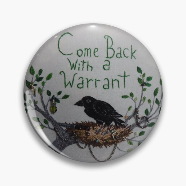 Item preview, Come Back with a Warrant designed and sold by MsFledermaus.