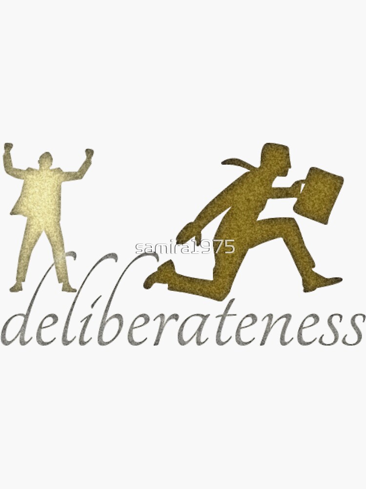 "deliberateness" Sticker for Sale by samira1975 Redbubble
