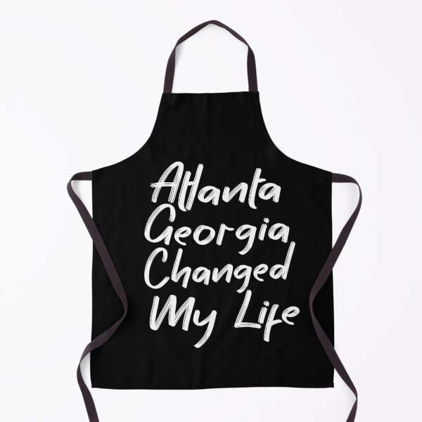 Item preview, Atlanta Georgia Changed My Life designed and sold by MyStyleStore4.
