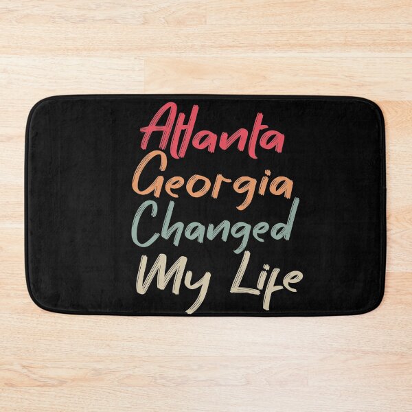 Item preview, Copy of Atlanta Georgia Changed My Life designed and sold by MyStyleStore4.