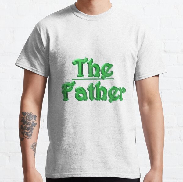 The Father Classic T-Shirt