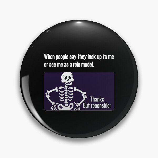 Item preview, When people see me as a role model, please reconsider designed and sold by TheMattDesigns.