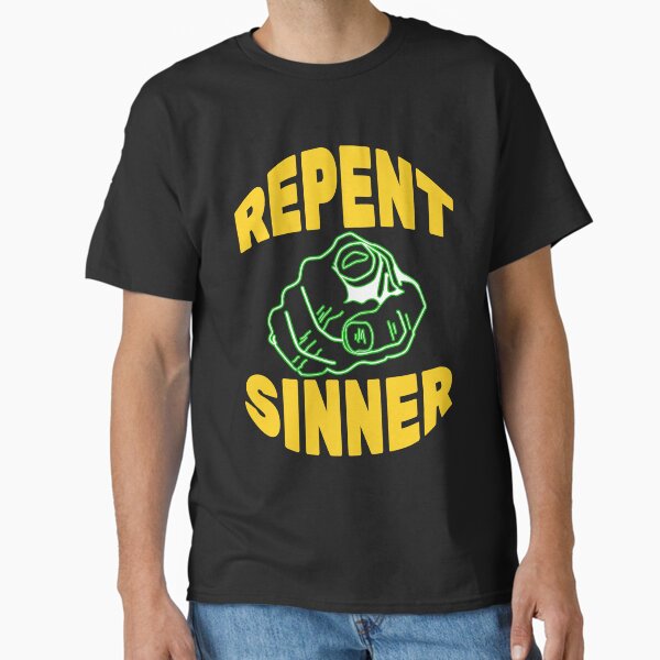 Item preview, Repent Sinner designed and sold by DiscoBoogie.
