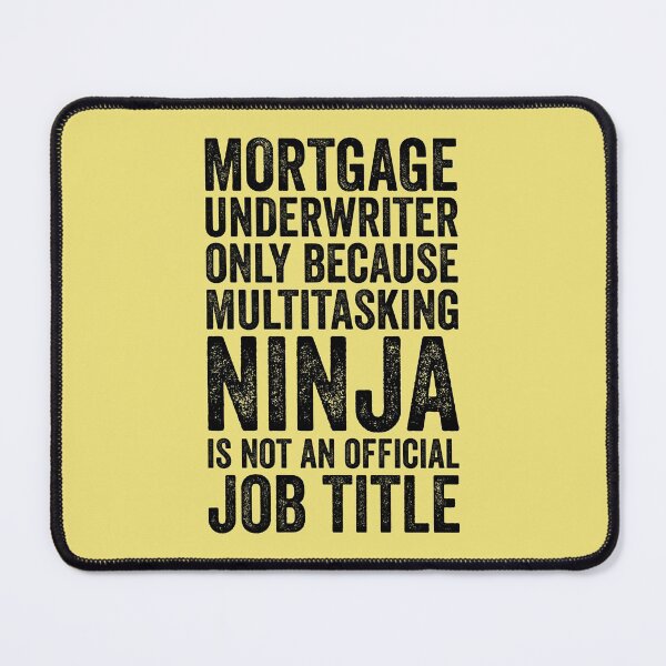 Item preview, Mortgage Underwriter Only Because Multitasking Job Title Funny designed and sold by kamrankhan.