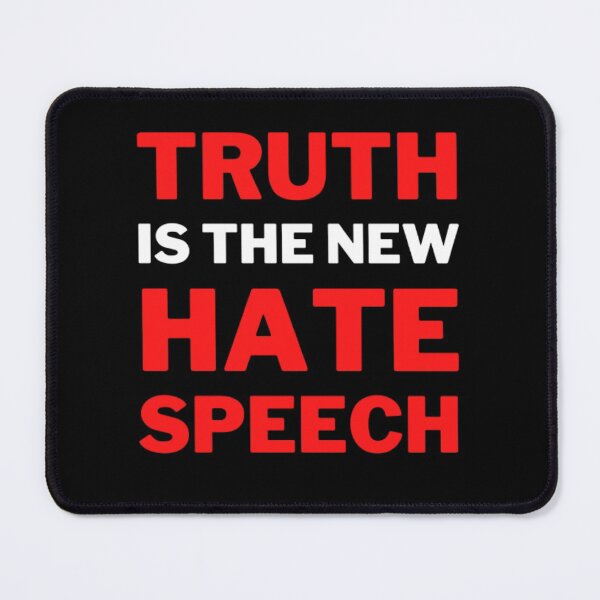 Item preview, Truth Is The New Hate Speech designed and sold by NxtLvlDsgns.