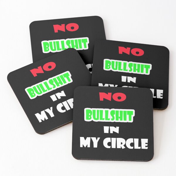 Item preview, No Bullshit In My Circle designed and sold by Viktor Kabbach.