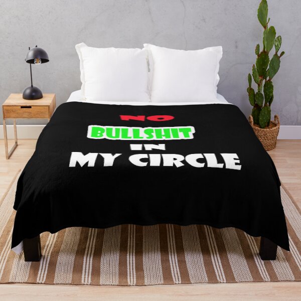 Item preview, No Bullshit In My Circle designed and sold by Viktor Kabbach.