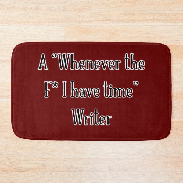 Item preview, Whenever I have time Writer designed and sold by INKmagine  and Create.
