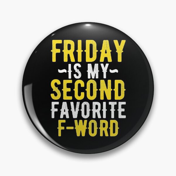 Item preview, Friday Is My Second Favorite F Word designed and sold by SewnMemories.