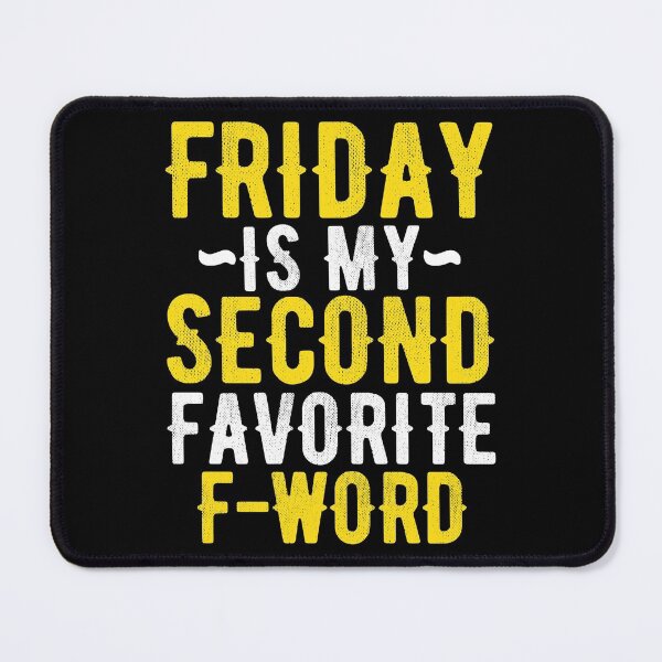 Item preview, Friday Is My Second Favorite F Word designed and sold by SewnMemories.