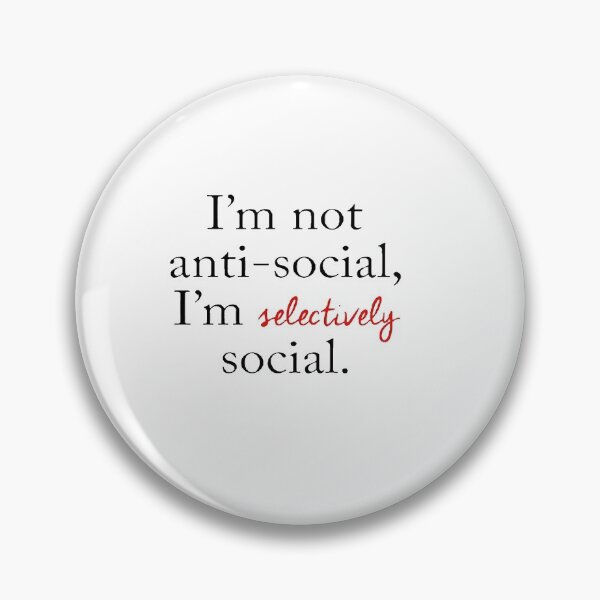 Item preview, not anti social im selectively social designed and sold by MTmix.