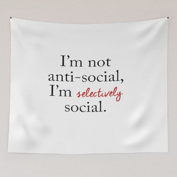 Item preview, not anti social im selectively social designed and sold by MTmix.