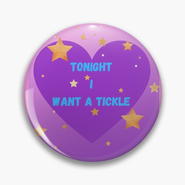 Item preview, I WANT A TICKLE designed and sold by Rich0069.
