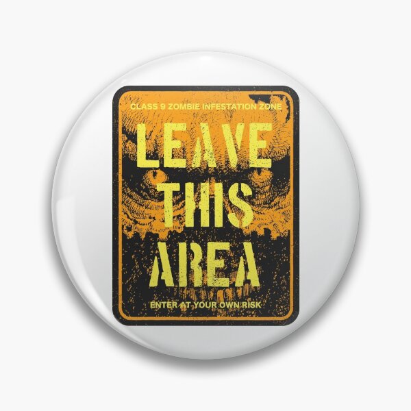 Item preview, Zombie Infestation Leave This Area designed and sold by Vector Scout Lab.