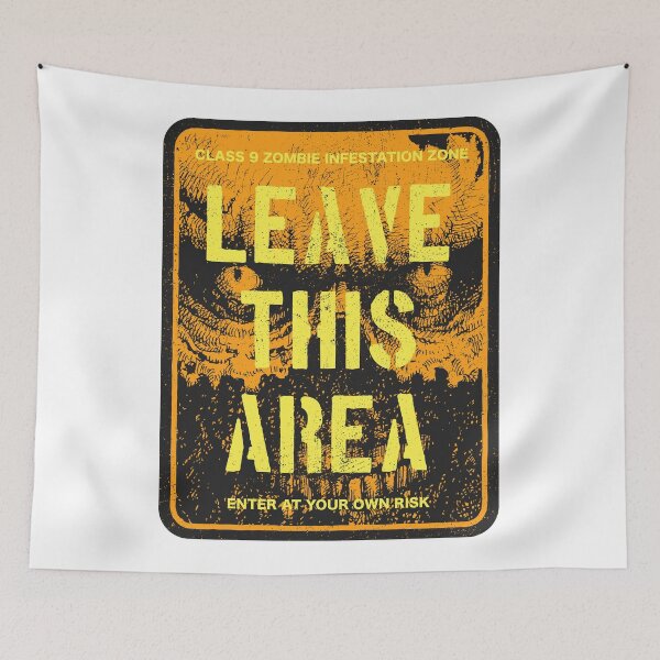 Item preview, Zombie Infestation Leave This Area designed and sold by Vector Scout Lab.