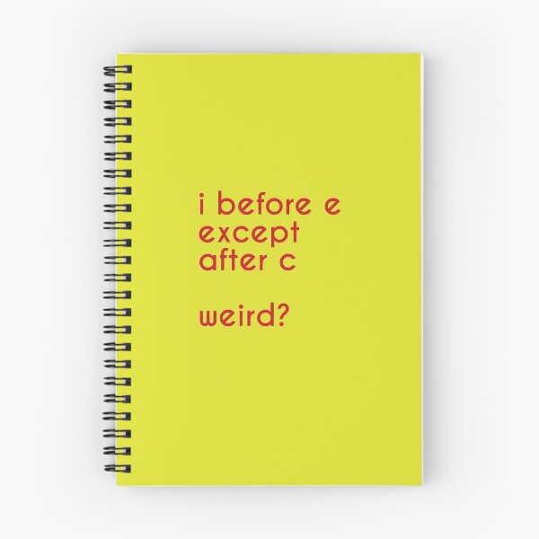 Item preview, i before e except after c... Weird? designed and sold by AlwaysAwesome.