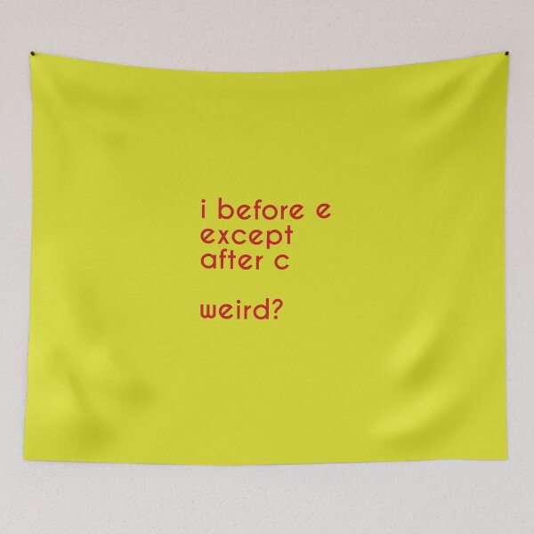 Item preview, i before e except after c... Weird? designed and sold by AlwaysAwesome.